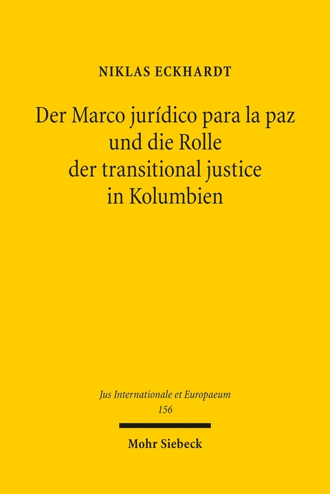 Der Marco jurídico para la paz und die Rolle der transitional justice in Kolumbien -  Niklas Eckhardt