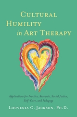 Cultural Humility in Art Therapy -  Louvenia Jackson