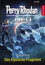 Perry Rhodan Neo 228: Das Elysische Fragment - Rainer Schorm