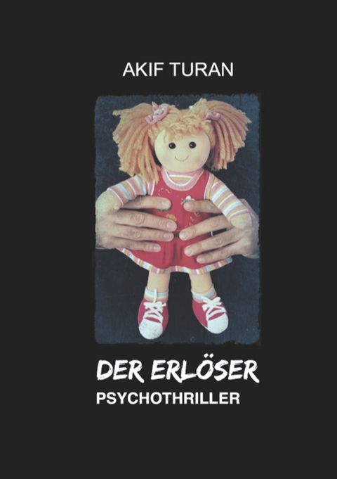 Der Erlöser - Akif Turan