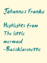Highlights from The little mermaid - Johannes Franke