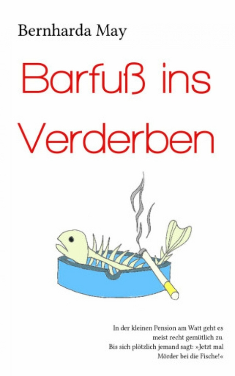 Barfuß ins Verderben - Bernharda May