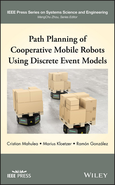 Path Planning of Cooperative Mobile Robots Using Discrete Event Models -  Ramon Gonzalez,  Marius Kloetzer,  Cristian Mahulea