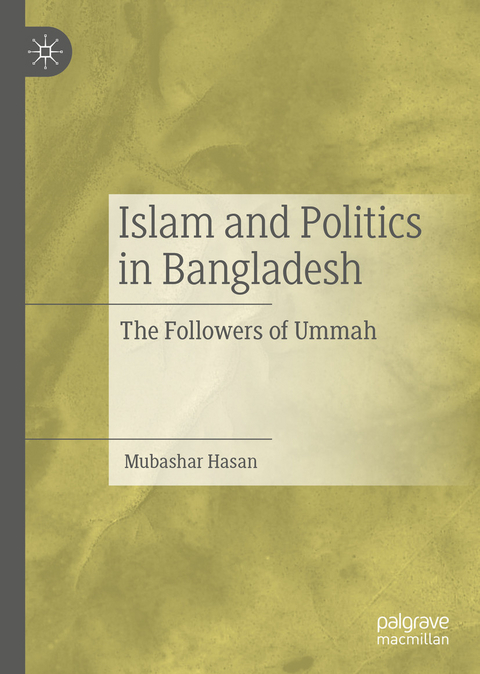 Islam and Politics in Bangladesh -  Mubashar Hasan