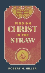 Finding Christ in the Straw -  Robert M. Hiller