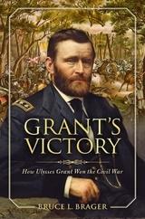 Grant's Victory -  Bruce L. Brager