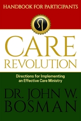 The Care Revolution - Handbook for Participants - Dr. John W. Bosman