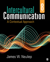 Intercultural Communication : A Contextual Approach -  James W. (St. Norbert College) Neuliep