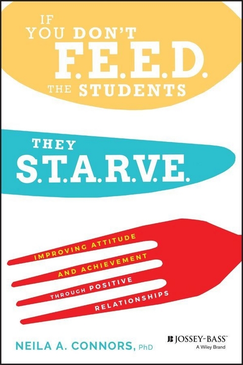 If You Don't Feed the Students, They Starve -  Neila A. Connors