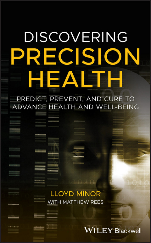 Discovering Precision Health - Lloyd Minor, Matthew Rees