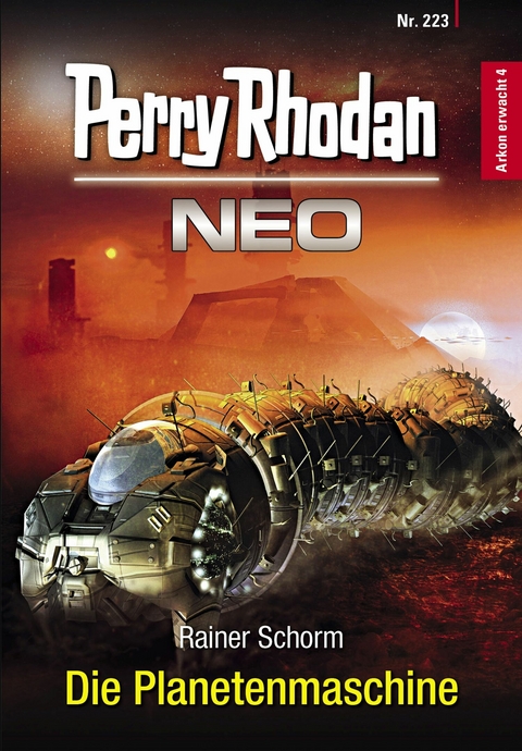 Perry Rhodan Neo 223: Die Planetenmaschine - Rainer Schorm