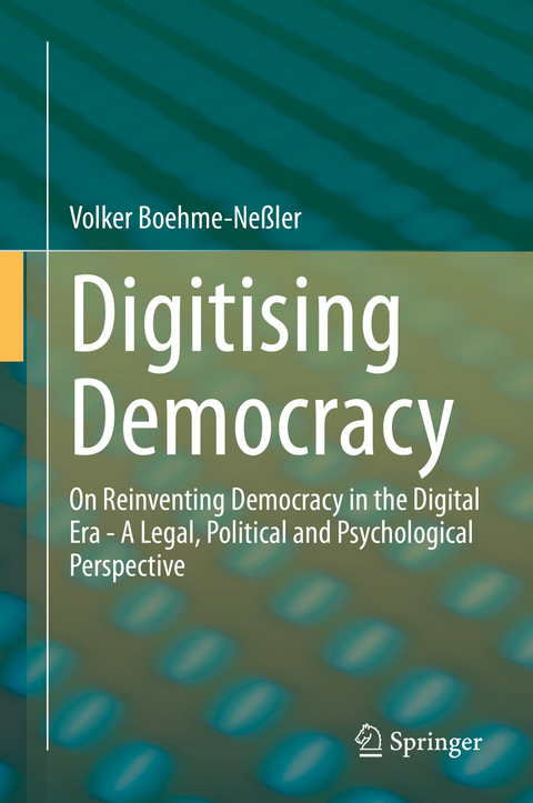 Digitising Democracy - Volker Boehme-Neßler