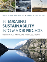 Integrating Sustainability Into Major Projects - Wayne McPhee, Sabrina M. Dias