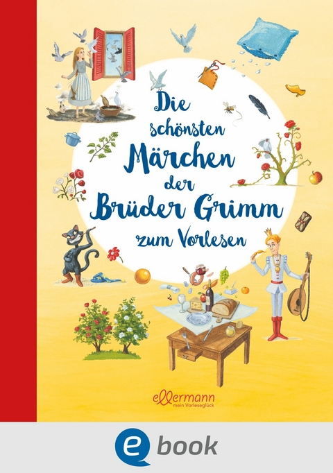 Die schönsten Märchen der Brüder Grimm zum Vorlesen -  Wilhelm Grimm,  Jacob Grimm