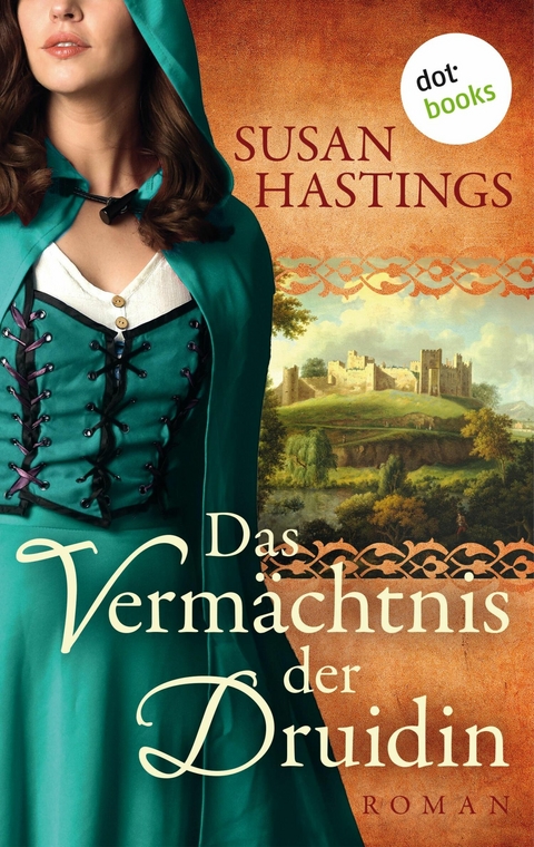 Das Vermächtnis der Druidin -  Susan Hastings