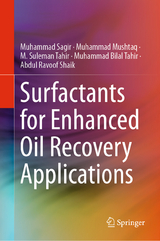 Surfactants for Enhanced Oil Recovery Applications - Muhammad Sagir, Muhammad Mushtaq, M. Suleman Tahir, Muhammad Bilal Tahir, Abdul Ravoof Shaik