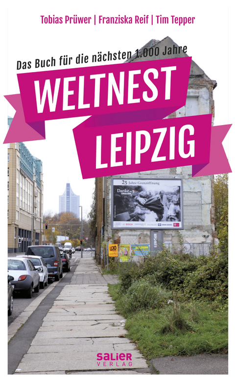 Weltnest Leipzig - Tobias Prüwer, Franziska Reif, Tim Tepper