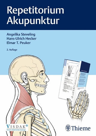 Repetitorium Akupunktur - Angelika Steveling; Hans Ulrich Hecker; Elmar T. Peuker