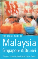 The Rough Guide to Malaysia, Singapore and Brunei - de Ledesma, Charles; Lewis, Mark; Savage, Pauline; Richmond, Simon