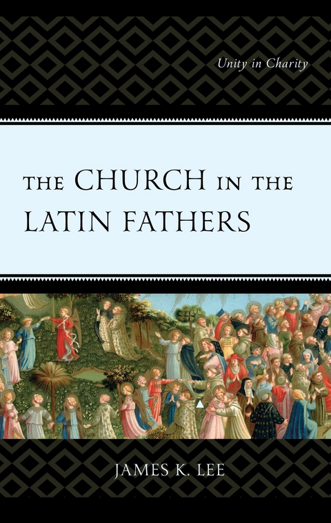 Church in the Latin Fathers -  James K. Lee