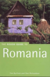 The Rough Guide to Romania - Richardson, Dan; Burford, Tim