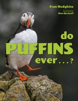 Do Puffins Ever . . .? -  Fran Hodgkins