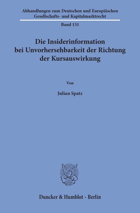 Die Insiderinformation bei Unvorhersehbarkeit der Richtung der Kursauswirkung. -  Julian Spatz