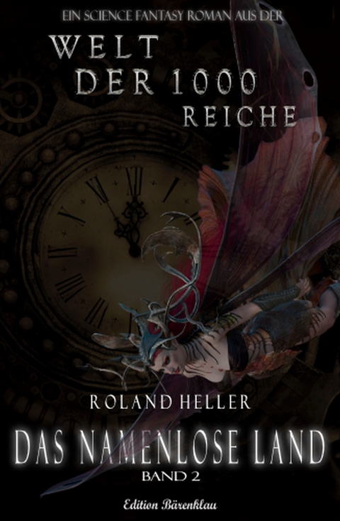 Die Welt der 1000 Reiche #2: Das Namenlose Land -  Roland Heller