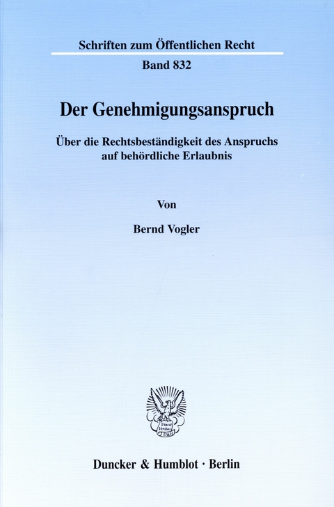 Der Genehmigungsanspruch. -  Bernd Vogler