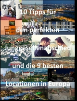 10 Tipps für den perfekten Junggesellenabschied und die 9 besten Locationen in Europa - Martina Kloss