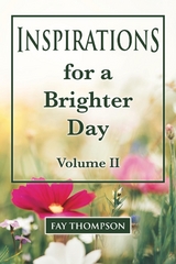 Inspirations for a Brighter Day Volume II -  Fay Thompson