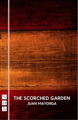 Scorched Garden (NHB Modern Plays) -  Juan Mayorga