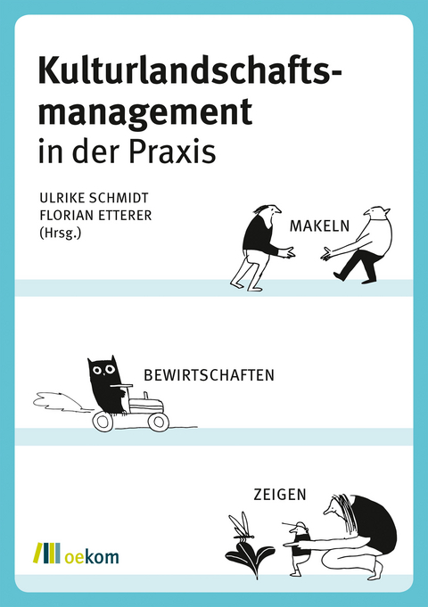 Kulturlandschaftsmanagement in der Praxis - 