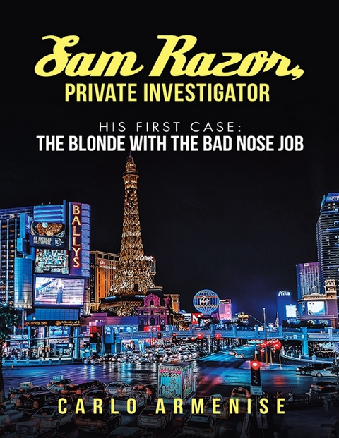 Sam Razor, Private Investigator: His First Case: The Blonde with the Bad Nose Job -  Armenise Carlo Armenise
