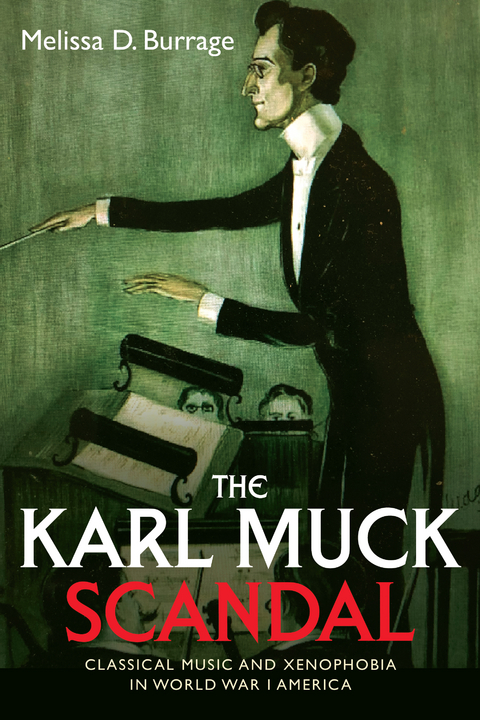 Karl Muck Scandal -  Melissa D Burrage