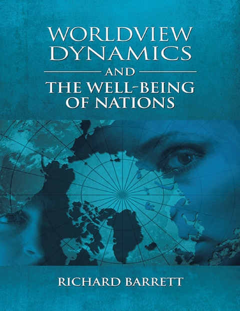 Worldview Dynamics and the Well Being of Nations -  Barrett Richard Barrett