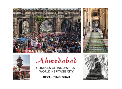 Ahmedabad - Glimpses of India's First World Heritage City - Pino Shah