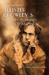 Drug Essays -  Aleister Crowley