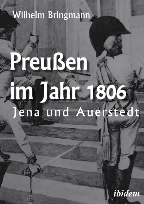 Preußen im Jahr 1806 - Wilhelm Bringmann