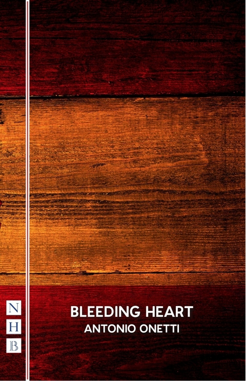 Bleeding Heart (NHB Modern Plays) -  Antonio Onetti