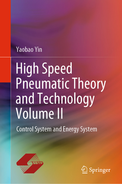 High Speed Pneumatic Theory and Technology Volume II - Yaobao Yin