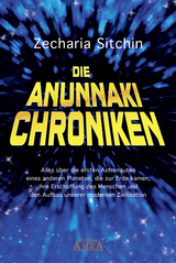 Die Anunnaki-Chroniken - Zecharia Sitchin