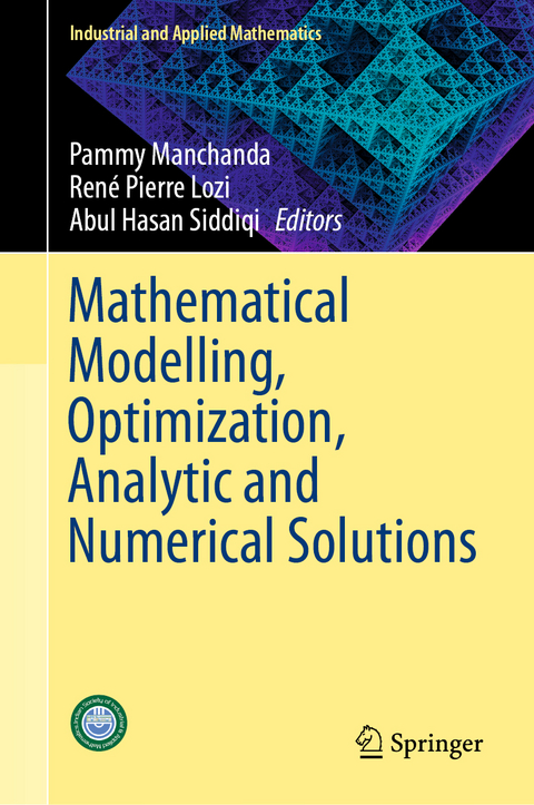 Mathematical Modelling, Optimization, Analytic and Numerical Solutions - 