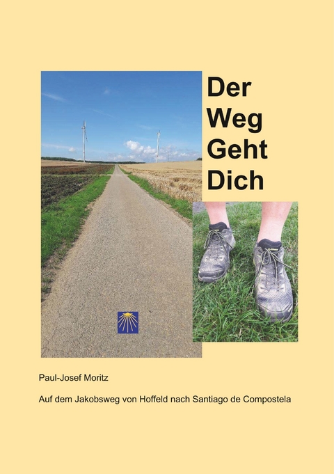 Der Weg Geht Dich -  Paul-Josef Moritz