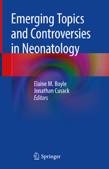 Emerging Topics and Controversies in Neonatology - 
