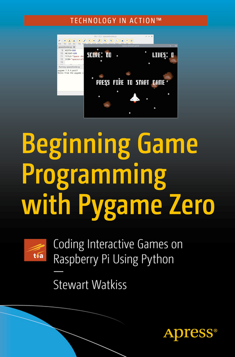 Beginning Game Programming with Pygame Zero -  Stewart Watkiss