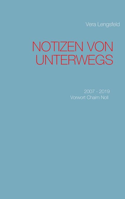 Notizen von unterwegs - Vera Lengsfeld