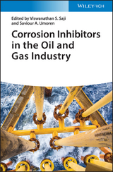 Corrosion Inhibitors in the Oil and Gas Industry - 