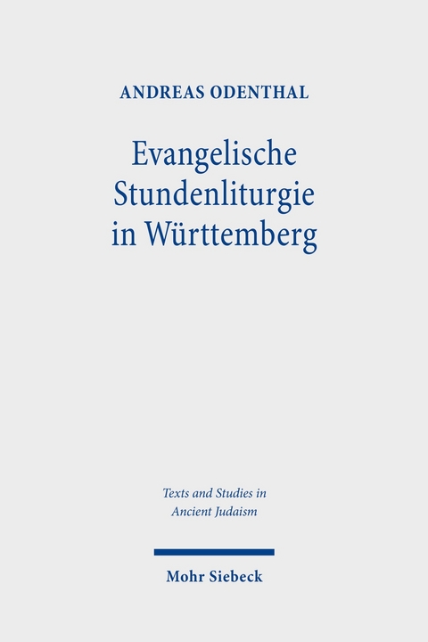 Evangelische Stundenliturgie in Württemberg -  Andreas Odenthal