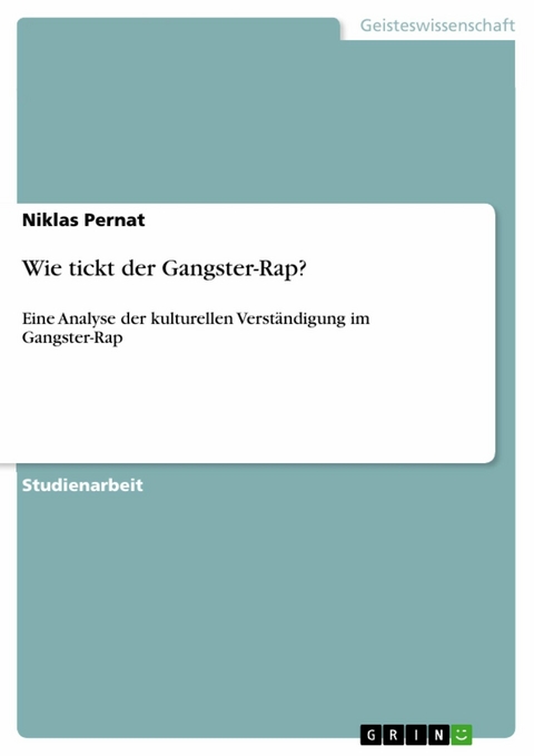 Wie tickt der Gangster-Rap? - Niklas Pernat